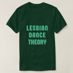 Camiseta de Teoría de Baile Lesbiana