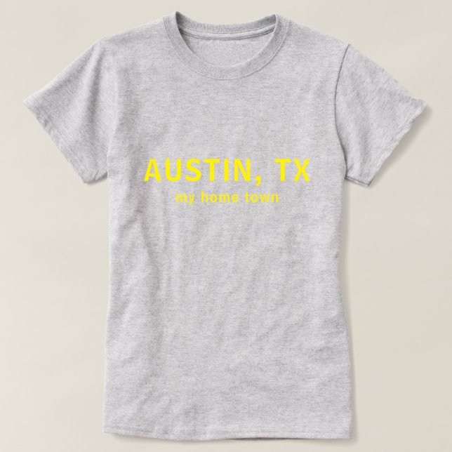 Camiseta de texto Austin TX Mi ciudad natal (Diseño del anverso)