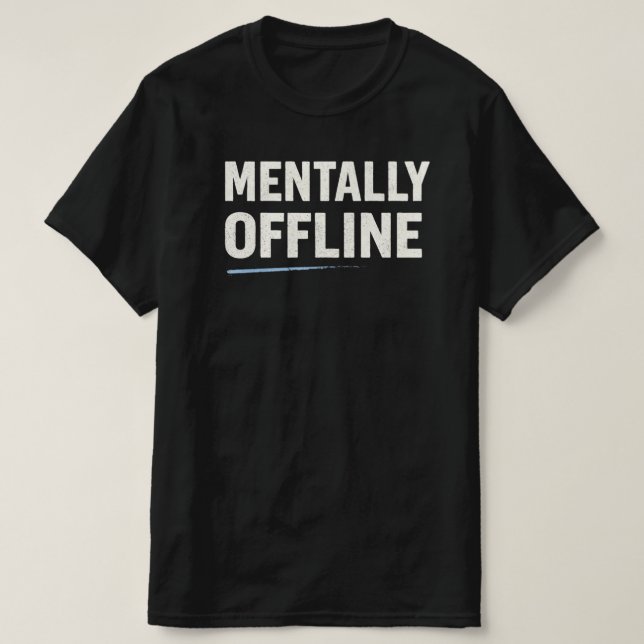 Camiseta de Texto Mínimo Mentalmente Fuera de Líne (Diseño del anverso)