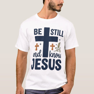 Camiseta de tipografía cristiana 'Quédate quieto y