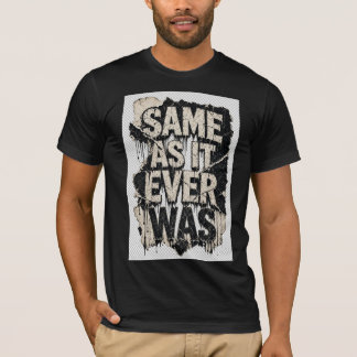 Camiseta De Tipografía Grunge Same As It Ever Was