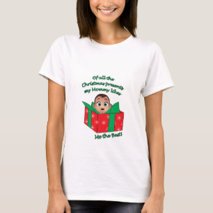 Camiseta De todos los presentes mi mamá tiene gusto de mí