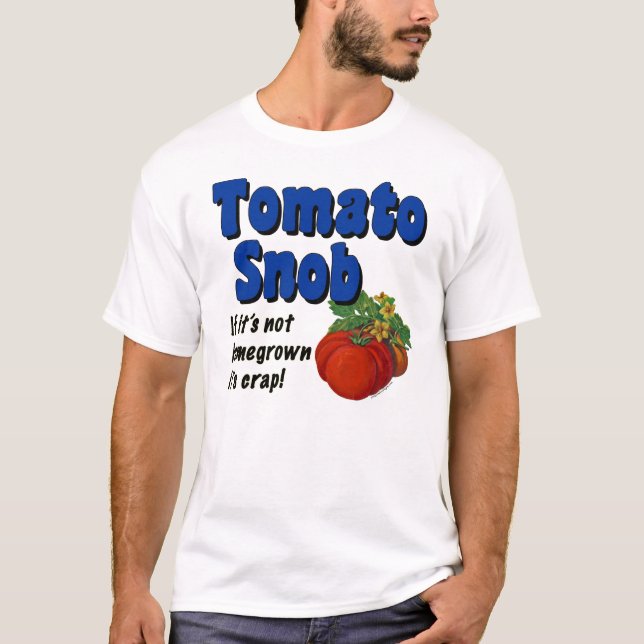 Camiseta de Tomato Snob Funny Gardener (Anverso)