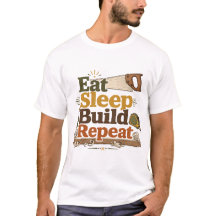 Camiseta de trabajador de madera Eat Sleep Build R