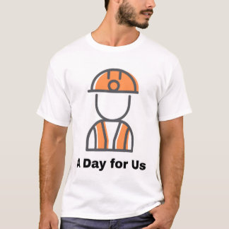 Camiseta de trabajador por el Día del Trabajo - Un
