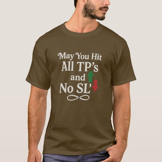 Camiseta de Trader «Que Aciertes Todos los TP y Ni (Anverso)