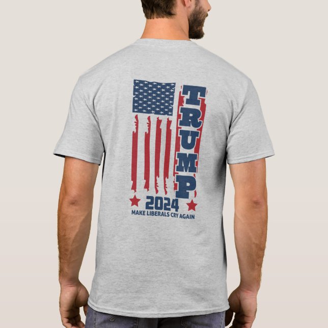 Camiseta de Trump 2024 "Haz que los liberales llor (Reverso)