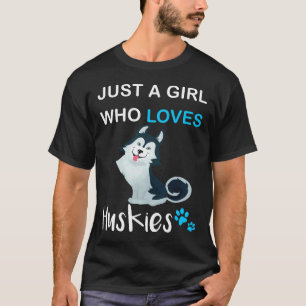 Camiseta De un Chica que ama a los Huskies