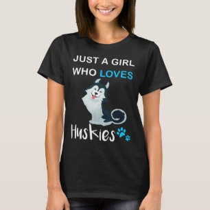 Camiseta De un Chica que ama a los Huskies