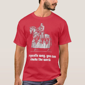Camiseta De una manera suave, puedes sacudir el mundo Motiv