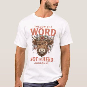 Camiseta de vaca Highland Follow The Word Not The 