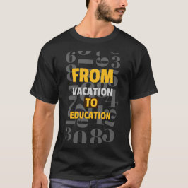 Camiseta De vacaciones a escuela de educación comenzando