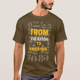 Camiseta De vacaciones a escuela de educación comenzando