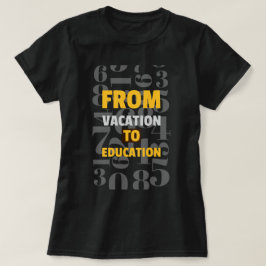 Camiseta De vacaciones a escuela de educación comenzando