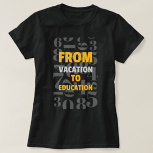 Camiseta De vacaciones a escuela de educación comenzando