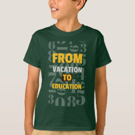 Camiseta De vacaciones a escuela de educación comenzando