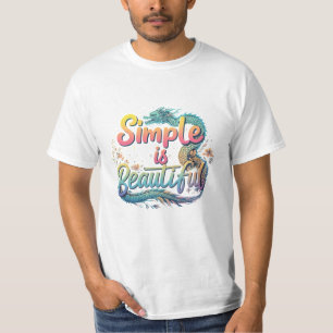 Camiseta de valor minimalista: Simple is Beautiful
