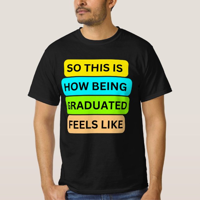 Camiseta de valor negro SO_This_IS_How_BEING_GRADU (Anverso)