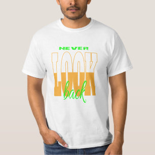Camiseta de valor para hombre "NUNCA MIRES ATRÁS"