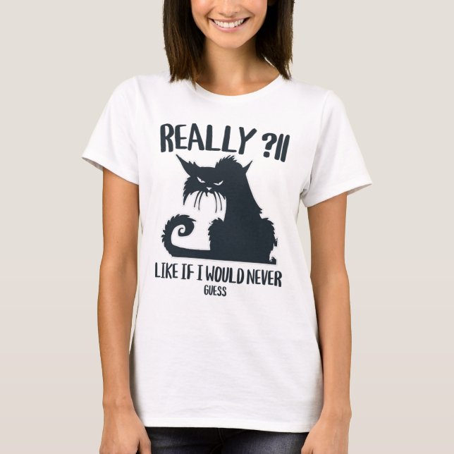 Camiseta ¿De verdad? ¡Qué gatito irónico! (Anverso)