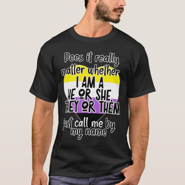 Camiseta ¿De Verdad Si Soy Un Él O Ella? (Anverso)