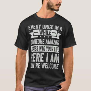 Camiseta De Vez En Cuando, Alguien Asombroso Viene A Mi