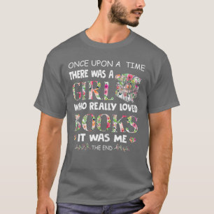 Camiseta De Vez En Cuando Un Chica Amaba Libros Idea Regalo