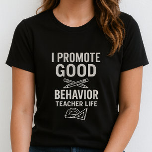 Camiseta de vida de maestro; Promuevo un buen comp