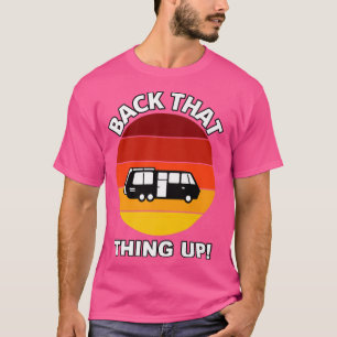 Camiseta De vuelta a esa cosa, divertida acampada de memes