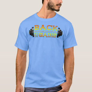 Camiseta De vuelta a ganarse el ajuste del gimnasio para la