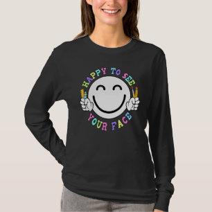 Camiseta De vuelta a la escuela feliz de verte la cara vida