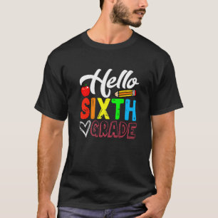 Camiseta De vuelta a la escuela Hola profesor de sexto grad