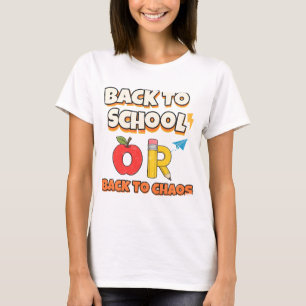 Camiseta ¡De vuelta a la escuela o de vuelta al caos!