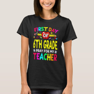 Camiseta De vuelta a la escuela primer día de 6to grado rez