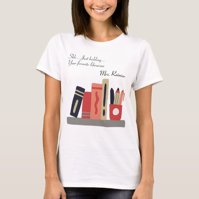 Camiseta De vuelta a la escuela tu diversión bibliotecaria  (Anverso)