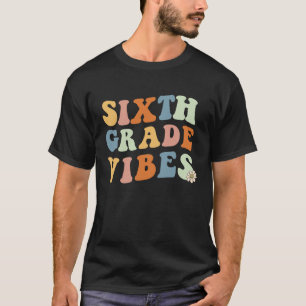 Camiseta De vuelta a la escuela Vibraciones de sexto grado