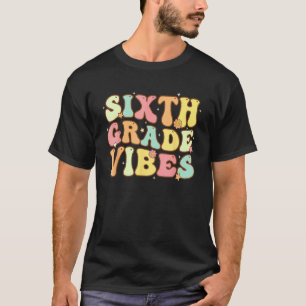 Camiseta De vuelta a la escuela vibraciones de sexto grado