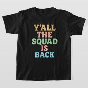 Camiseta De Vuelta A La Escuela Y El Escuadrón Está De Vuel