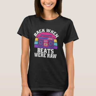 Camiseta De vuelta cuando los latidos eran el hip-hop crudo