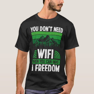 Camiseta De vuelta no necesitas Wifi cuando puedes tener li