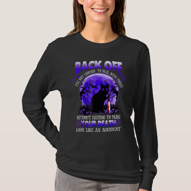 Camiseta De vuelta, tengo suficiente para lidiar con el hor (Anverso)
