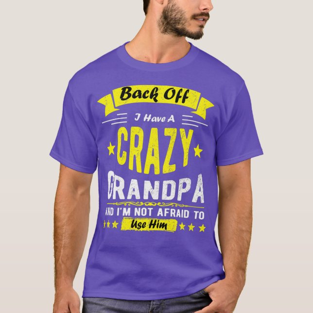 Camiseta De Vuelta Tengo Un Abuelo Loco No Tengo Miedo (Anverso)