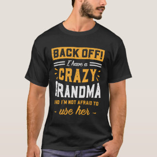 Camiseta De Vuelta Tengo Una Abuela Loca Que No Tengo Miedo
