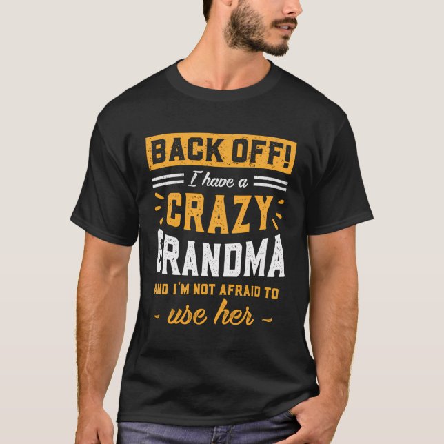 Camiseta De Vuelta Tengo Una Abuela Loca Que No Tengo Miedo (Anverso)