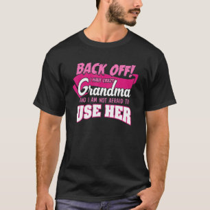 Camiseta De Vuelta Tengo Una Abuela Loca Y No Tengo Miedo