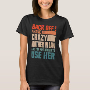 Camiseta De Vuelta Tengo Una Madre Loca En Derecho, Mamá En