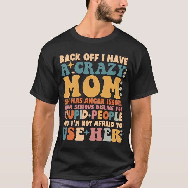 Camiseta De Vuelta Tengo Una Mamá Loca Que Tiene Problemas  (Anverso)