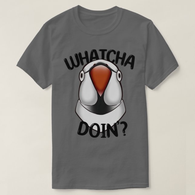 Camiseta de WHATCHA DOINx27 Ringneck Parrot White (Diseño del anverso)