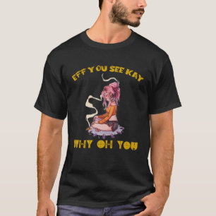 Camiseta de yoga para chica tatuada EFF You See Ka