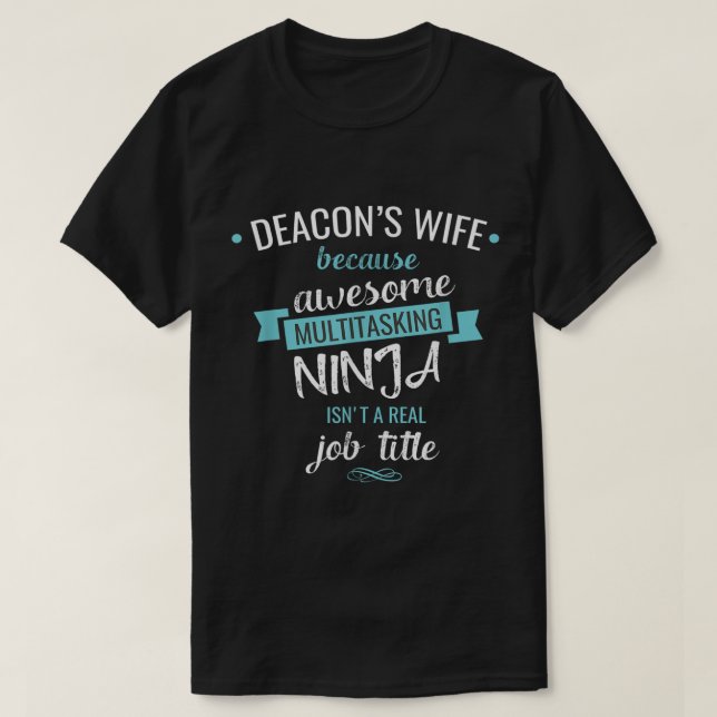 Camiseta Deacons Wife Cita divertida Multitarea Ninja Job65 (Diseño del anverso)